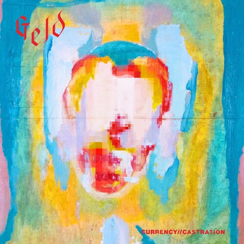 Geld: Currency Castration - COMPACT DISCS