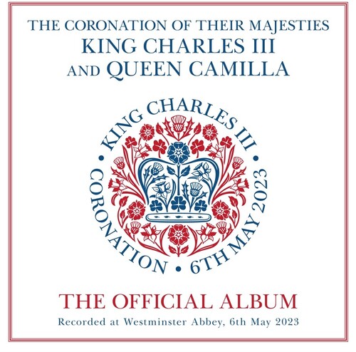 Various Artists: Coronation Their Majesties King Charles III and Queen Camilla - COMPACT DISCS