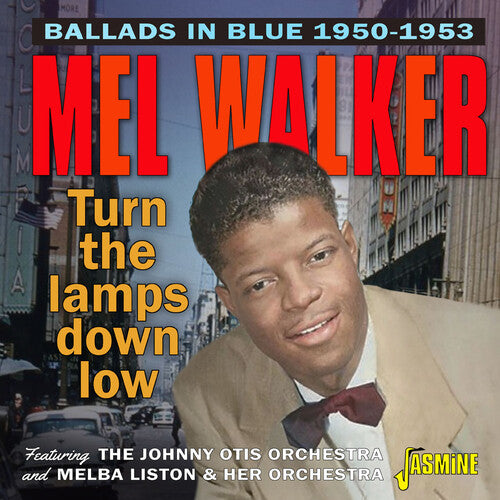 Mel Walker: Ballads In Blue / Turn The Lamps Down Low 1950-1953: Featuring The Johnny Otis Orchestra & Melba Liston & Her Orchestra - COMPACT DISCS