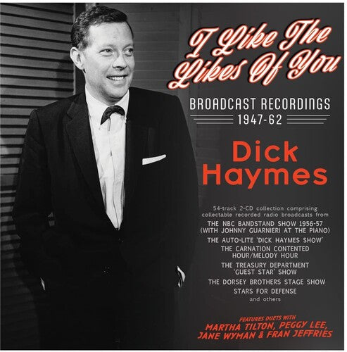 Dick Haymes: I Like The Likes Of You: Broadcast Recordings 1947-62 - COMPACT DISCS