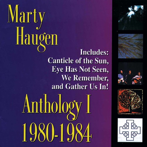 Marty Haugen: Anthology 1: 1980-84 - COMPACT DISCS