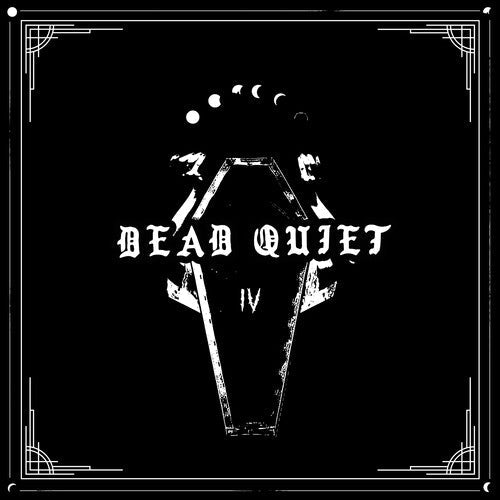 Dead Quiet: Iv - COMPACT DISCS