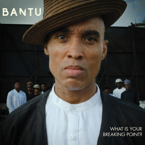 Bantu: What Is Your Breaking Point? - COMPACT DISCS