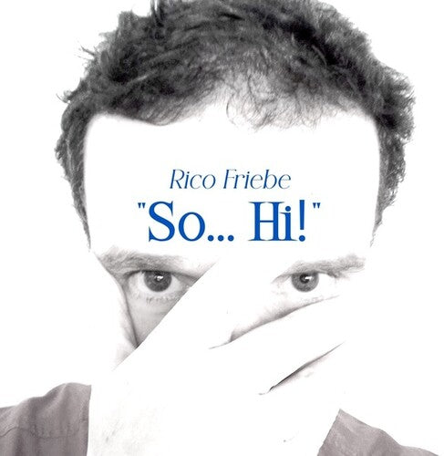 Rico Friebe: So Hi! (Single + Bonus Songs) - COMPACT DISCS
