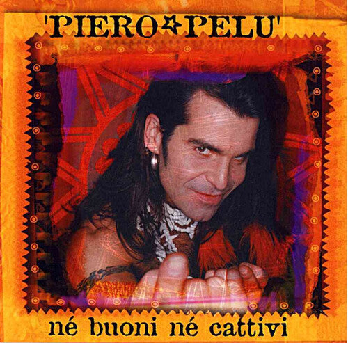 Piero Pelù: Ne Buoni Ne Cattivi - Orange Colored Edition - COMPACT DISCS
