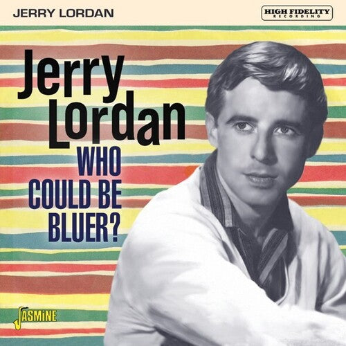 Jerry Lordan: Who Could Be Bluer? - COMPACT DISCS
