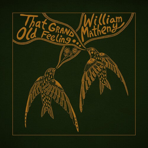 William Matheny: That Grand, Old Feeling - COMPACT DISCS