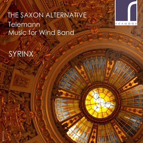Telemann / Syrinx: Saxon Alternative: Music for Wind Band - COMPACT DISCS