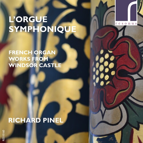 Richard Pinel: French Organ Works from Windsor Castle - COMPACT DISCS