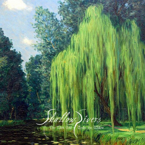 Shallow Rivers: The Tales Told Under The Willow - COMPACT DISCS
