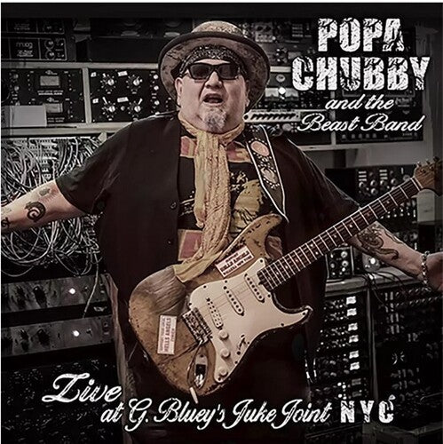 Popa Chubby: Popa Chubby And The Beast Band Live At G. Blueys Juke Joint N.Y.C. - COMPACT DISCS