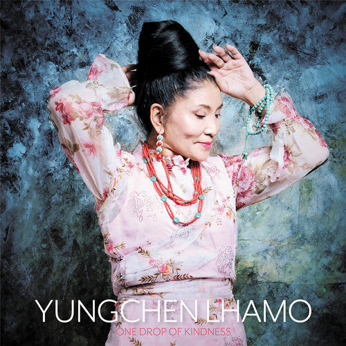 Yungchen Lhamo: One Drop of Kindness - COMPACT DISCS