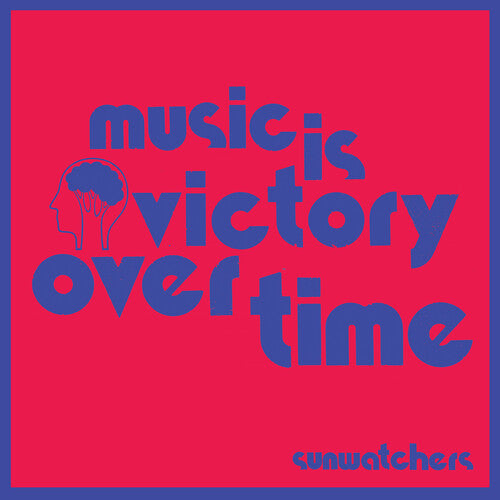 Sunwatchers: Music Is Victory Over Time - COMPACT DISCS