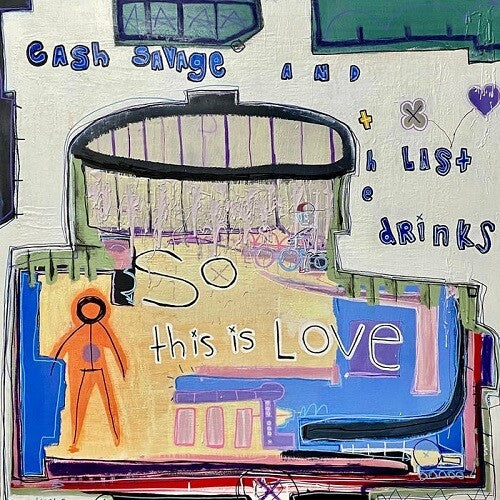Savage, Cash & the Last Drinks: So This Is Love - COMPACT DISCS