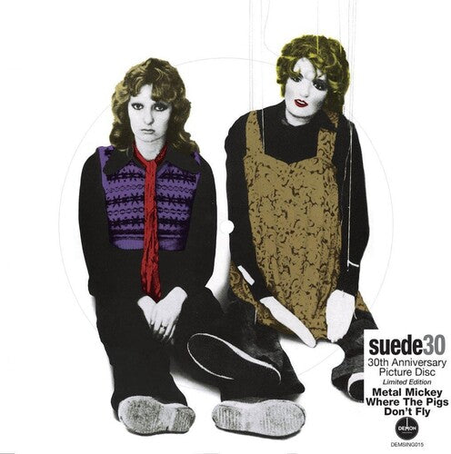 Suede: Metal Mickey: 30th Anniversary - Limited Picture Disc - 7-INCH SINGLE