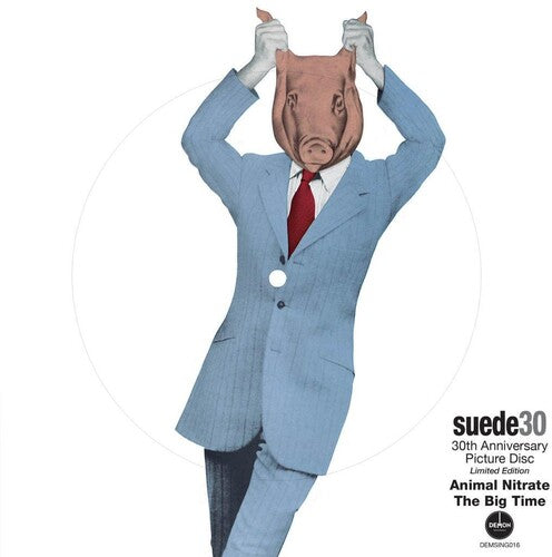 Suede: Animal Nitrate: 30th Anniversary - Limited Picture Disc - 7-INCH SINGLE
