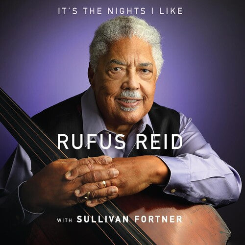 Rufus Reid: It's the Nights I Like (with Sullivan Fortner) - COMPACT DISCS