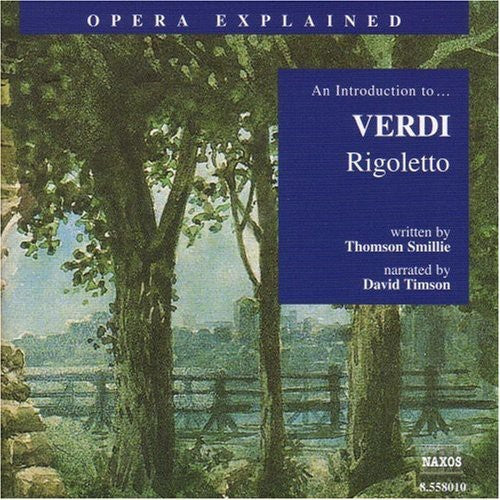 G. Verdi: Opera Explained: Rigoletto - COMPACT DISCS
