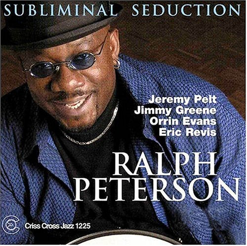 Ralph Peterson: Subliminal Seduction - COMPACT DISCS