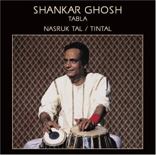 Ghosh Shankar: Raga Nasruk Tal and Tintal - COMPACT DISCS