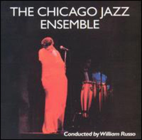 The Chicago Jazz Ensemble: Under the Direction of William Russo - COMPACT DISCS