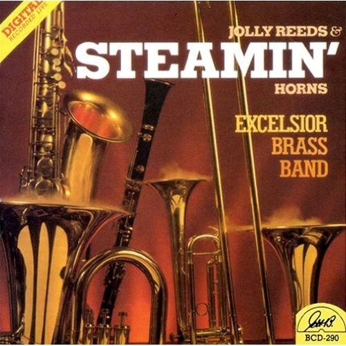 Excelsior Brass Band: Jolly Reeds & Steamin Horns - COMPACT DISCS