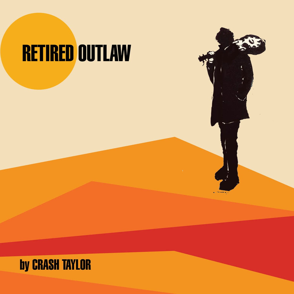 Crash Taylor: Retired Outlaw - COMPACT DISCS