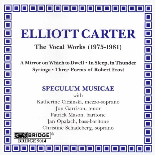 Elliott Carter: Vocal Works - COMPACT DISCS