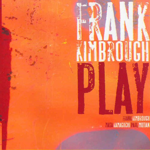 Frank Kimbrough: Play - COMPACT DISCS
