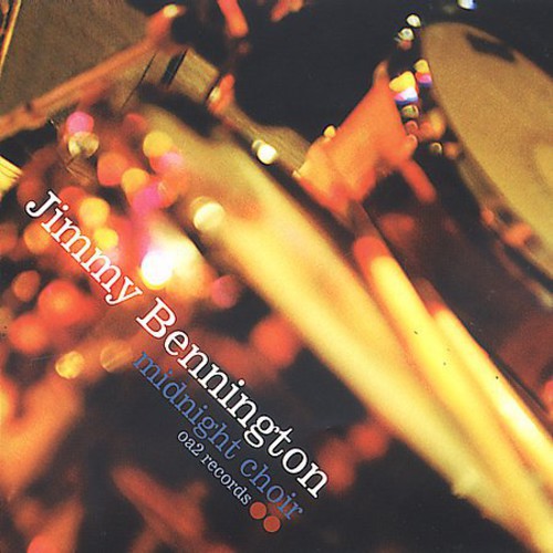 Jimmy Bennington: Midnight Choir - COMPACT DISCS