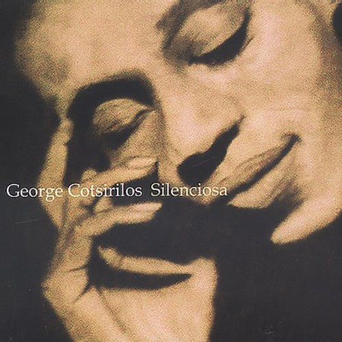 George Cotsirilos: Silenciosa - COMPACT DISCS
