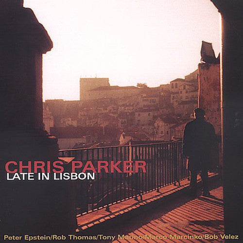 Chris Parker: Late in Libson - COMPACT DISCS