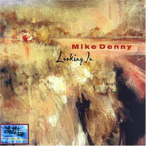 Mike Denny: Looking in - COMPACT DISCS