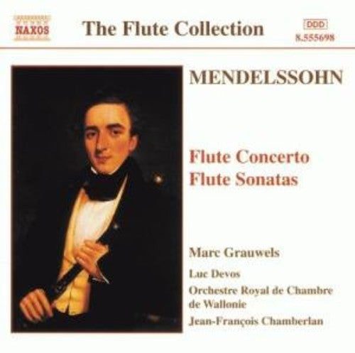 Mendelssohn: Flute Concerto/Flute Sonatas - COMPACT DISCS