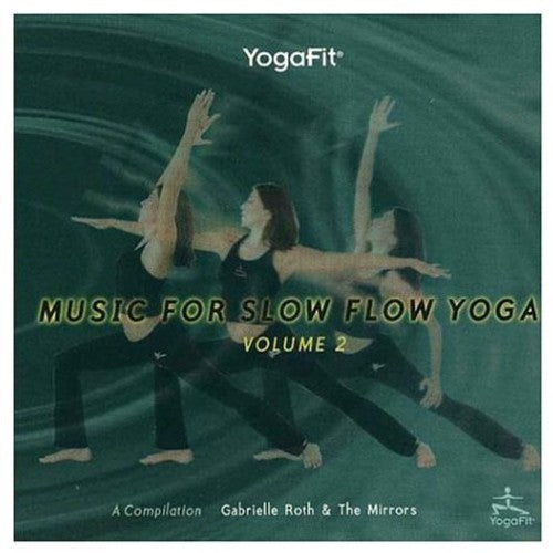 Gabrielle Roth & Mirrors: Yogafit: Slow Flow Yoga, Vol. 2 - COMPACT DISCS