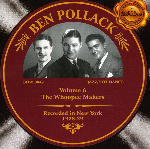 Ben Pollack: Volume 6: The Whoopie Makers - COMPACT DISCS