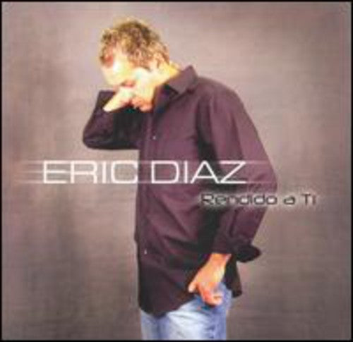 Eric Diaz: Rendido a Ti - COMPACT DISCS
