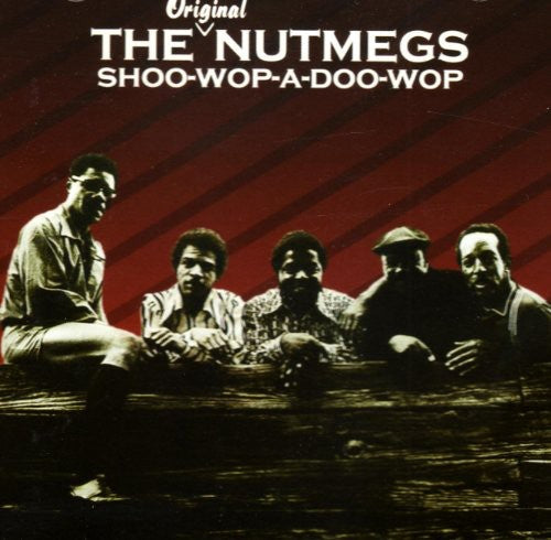 The Nutmegs: Shoo Wop a Doo Wop - COMPACT DISCS
