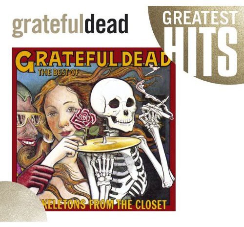 The Grateful Dead: Best Of The Skeletons From The Closet: Greatest Hits - COMPACT DISCS