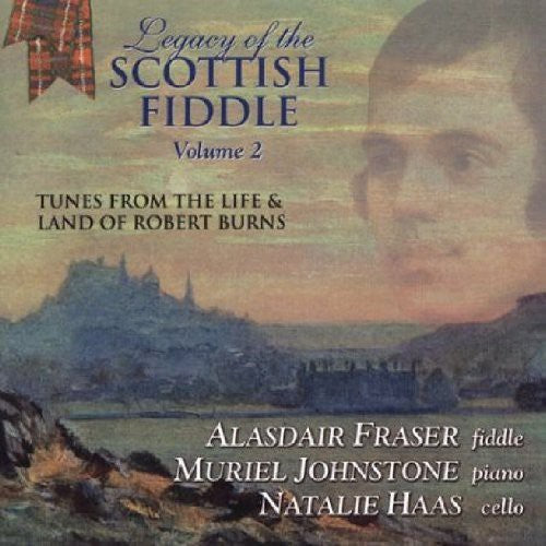 Alasdair Fraser: Legacy Of The Scottish Fiddle, Vol. 2: Music From The Life and LandOf Robert Burns - COMPACT DISCS