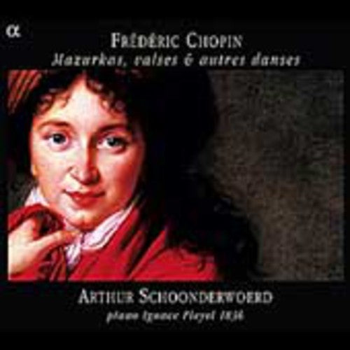 Arthur Schoonderwoerd: Mazurkas Waltzes & Other Dances - COMPACT DISCS