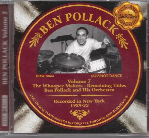 Ben Pollack: Vol, 7: Whoopee Makers, Remaining Titles - COMPACT DISCS