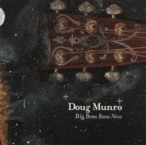 Doug Munro: Big Boss Bossa Nova - COMPACT DISCS