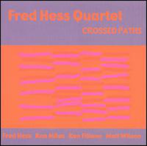 Fred Hess: Crossed Paths - COMPACT DISCS