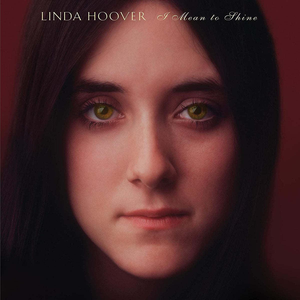 Linda Hoover: I Mean To Shine - COMPACT DISCS