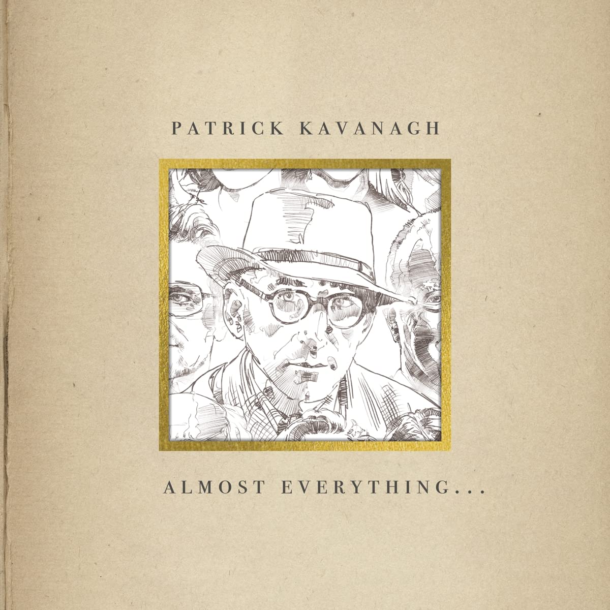 Patrick Kavanagh: Almost Everything - COMPACT DISCS