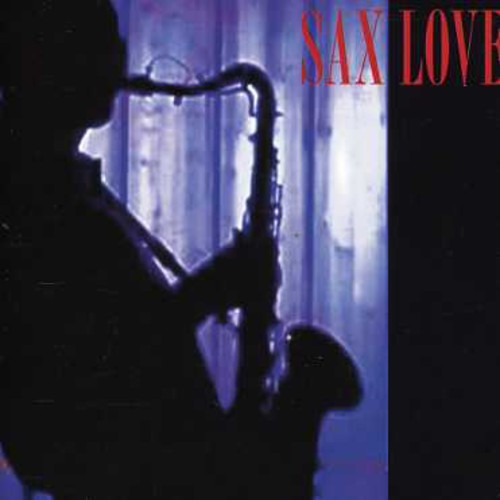 Various Artists: Sax Love - COMPACT DISCS