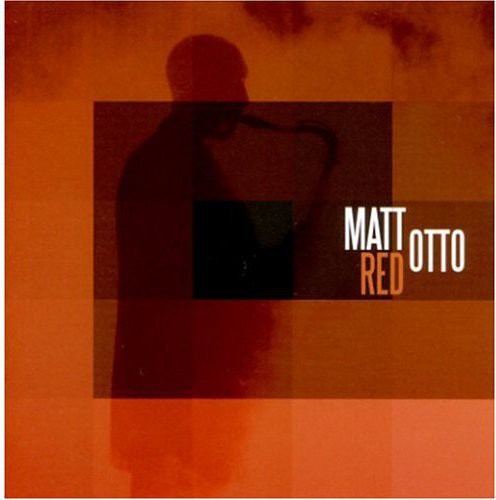 Matt Otto: Red - COMPACT DISCS