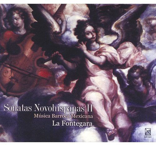 La Fontegara: Sonatas Novohispanas 2: Mexican Baroque Music - COMPACT DISCS
