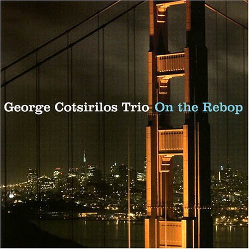 George Cotsirilos: On the Rebop - COMPACT DISCS